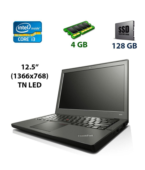 Нетбук Lenovo ThinkPad X240 / 12.5&quot; (1366x768) TN / Intel Core i3-4030U (2 (4) ядра по 1.9 GHz) / 4 GB DDR3 / 128 GB SSD / Intel HD Graphics 4400 / WebCam / USB 3.0 / MiniDP / Windows 10 Pro - 1